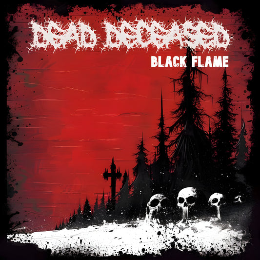 Dead Deceased - Black Flame. Digital Download